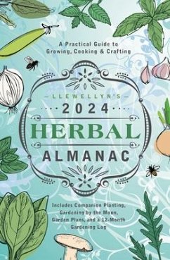 Llewellyn's 2024 Herbal Almanac - Ltd, Llewellyn Worldwide,; Crosson, Monica