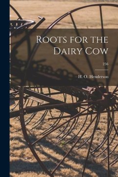 Roots for the Dairy Cow; 256