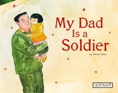 My Dad Is a Soldier - Zhao, Moran