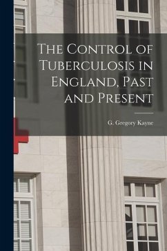 The Control of Tuberculosis in England, Past and Present