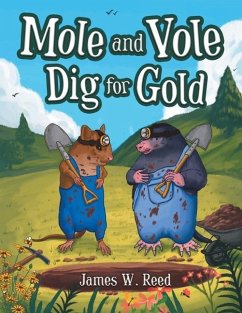 Mole and Vole Dig for Gold - Reed, James W