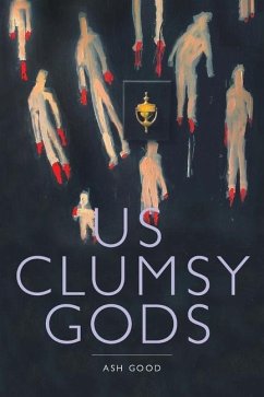 us clumsy gods - Good, Ash