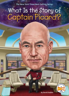 What Is the Story of Captain Picard? - Stabler, David; Who Hq