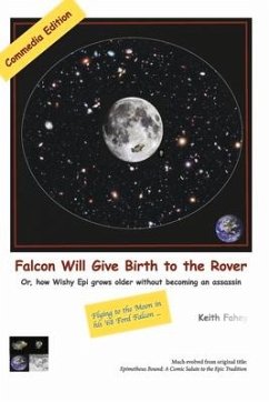 Falcon Will Give Birth to the Rover: Or, How Wishy Epi Grows Older Without Becoming an Assassin - Fahey, Keith