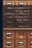 Bibliography of Books and Pamphlets Printed at Geneva, N.Y., 1800-1850