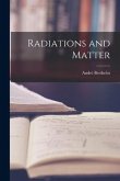 Radiations and Matter