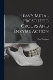 Heavy Metal Prosthetic Groups And Enzyme Action