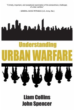 Understanding Urban Warfare - Collins, Liam; Spencer, John