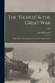 The "Hearts" & the Great War: With Which is Incorporated "The 'Hearts' and the Army"; 1918