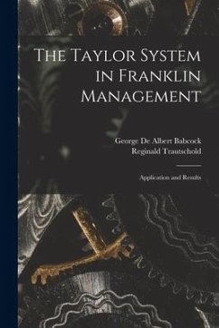 The Taylor System in Franklin Management [microform]: Application and Results - Trautschold, Reginald