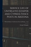 Service Life of Untreated Juniper and Cypress Fence Posts in Arizona; no.2