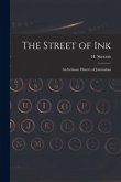 The Street of Ink [microform]: an Intimate History of Journalism