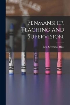 Penmanship, Teaching and Supervision, - Hiles, Leta Severance