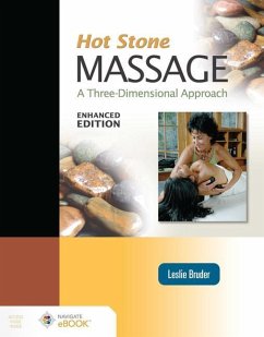 Hot Stone Massage: A Three-Dimensional Approach, Enhanced Edition - Bruder, Leslie