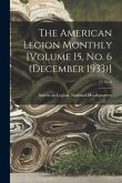 The American Legion Monthly [Volume 15, No. 6 (December 1933)]; 15, no 6