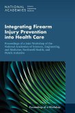 Integrating Firearm Injury Prevention Into Health Care