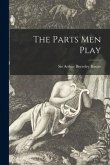 The Parts Men Play [microform]