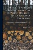 Ownership and Use of Forest Land in the Redwood-Douglas-fir Subregion of California; no.7