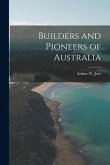 Builders and Pioneers of Australia