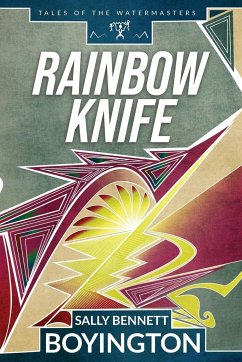 Rainbow Knife - Boyington, Sally Bennett