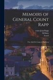 Memoirs of General Count Rapp: First Aide-de-camp to Napoleon