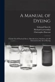 A Manual of Dyeing