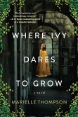 Where Ivy Dares to Grow: A Gothic Time Travel Love Story