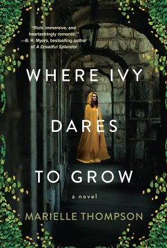 Where Ivy Dares to Grow: A Gothic Time Travel Love Story - Thompson, Marielle