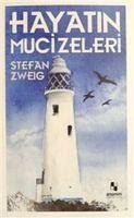 Hayatin Mucizeleri - Zweig, Stefan