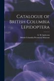 Catalogue of British Columbia Lepidoptera [microform]