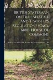 British Statesman on the Palestine Land Transfers Regulations (Cmd. 6180). House of Commons: Philip J. Noel-Baker, M.P., Rt. Hon. Sir Archibald Sincla