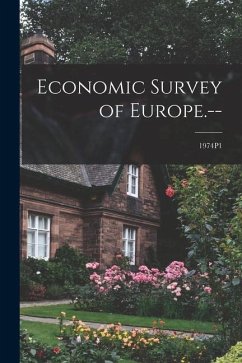 Economic Survey of Europe.--; 1974P1 - Anonymous