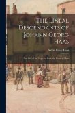 The Lineal Descendants of Johann Georg Haas: Part One of the Projected Book, the House of Haas