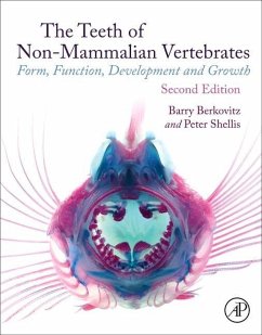 The Teeth of Non-Mammalian Vertebrates - Berkovitz, Barry; Shellis, Peter