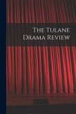 The Tulane Drama Review
