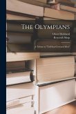 The Olympians; a Tribute to &quote;tall Sun-crowned Men&quote;