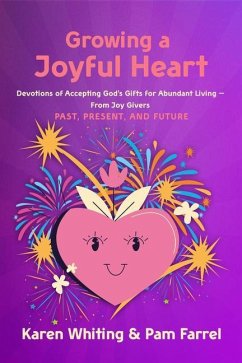 Growing a Joyful Heart - Whiting, Karen; Farrel, Pam