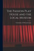 The Passion Play House and the Local Museum