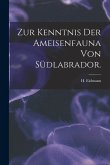 Zur Kenntnis Der Ameisenfauna Von Südlabrador.