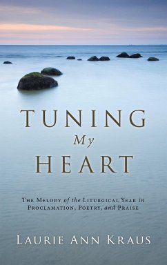 Tuning My Heart - Kraus, Laurie Ann
