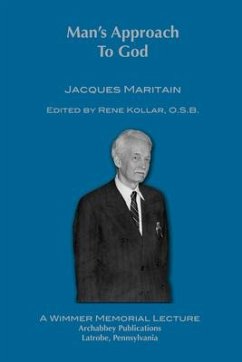 Man's Approach to God - Maritain, Jacques
