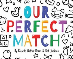 Our Perfect Match - Gattas-Moras, Ricardo; Jackson, Rob