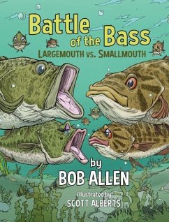 Battle of the Bass: Largemouth vs. Smallmouth - Allen, Bob