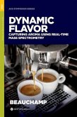 Dynamic Flavor: Capturing Aroma Using Real-Time Mass Spectrometry