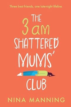 The 3am Shattered Mum's Club - Manning, Nina