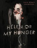 Helen Or My Hunger