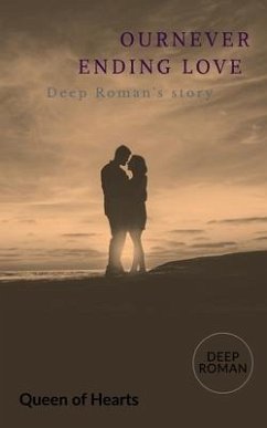 our never ending love - Roman, Deep