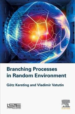 Branching Processes in Random Environment - Kersting, Gotz; Vatutin, Vladimir