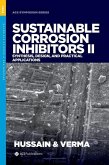 Sustainable Corrosion Inhibitors II: Synthesis, Design, and Practical Applications