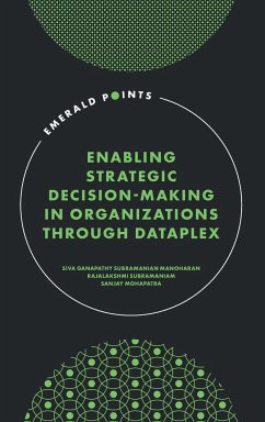 Enabling Strategic Decision-Making in Organizations through Dataplex - Manoharan, Siva Ganapathy Subramanian; Subramaniam, Rajalakshmi